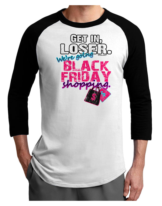 TooLoud We're going Black Friday Shopping Adult Raglan Shirt-Raglan Shirt-TooLoud-White-Black-X-Small-Davson Sales
