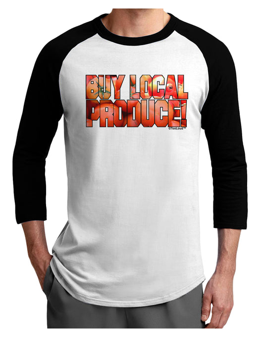 Buy Local Produce Tomatoes Text Adult Raglan Shirt-TooLoud-White-Black-X-Small-Davson Sales