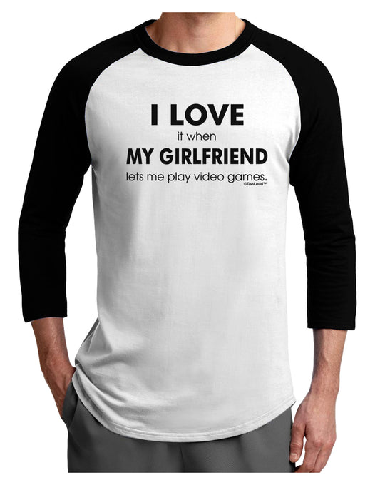 I Love My Girlfriend Videogames Adult Raglan Shirt-TooLoud-White-Black-X-Small-Davson Sales