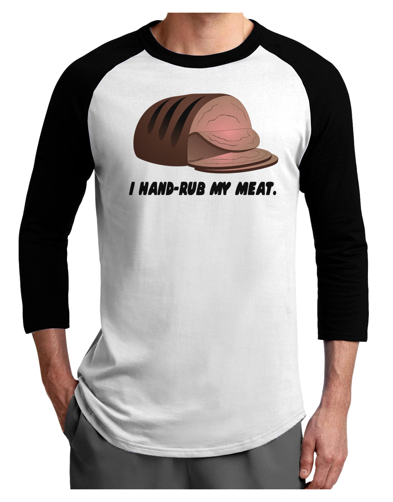 I Hand-Rub My Meat - Roast Beef Adult Raglan Shirt-Raglan Shirt-TooLoud-White-Black-X-Small-Davson Sales