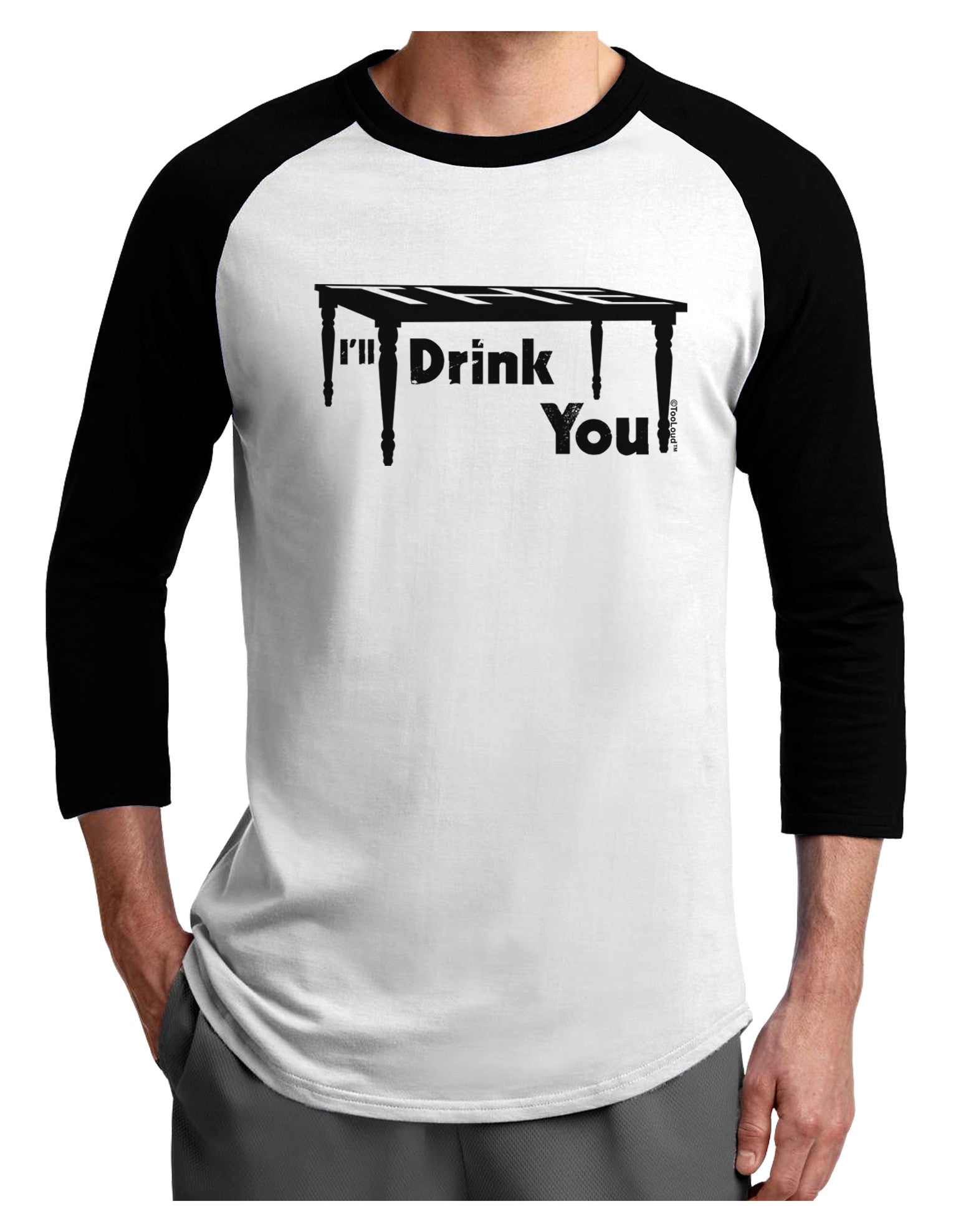 I'll Drink You Under the Table Adult Raglan Shirt-Raglan Shirt-TooLoud-White-Black-X-Small-Davson Sales