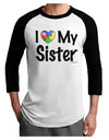 I Heart My Sister - Autism Awareness Adult Raglan Shirt by TooLoud-TooLoud-White-Black-X-Small-Davson Sales