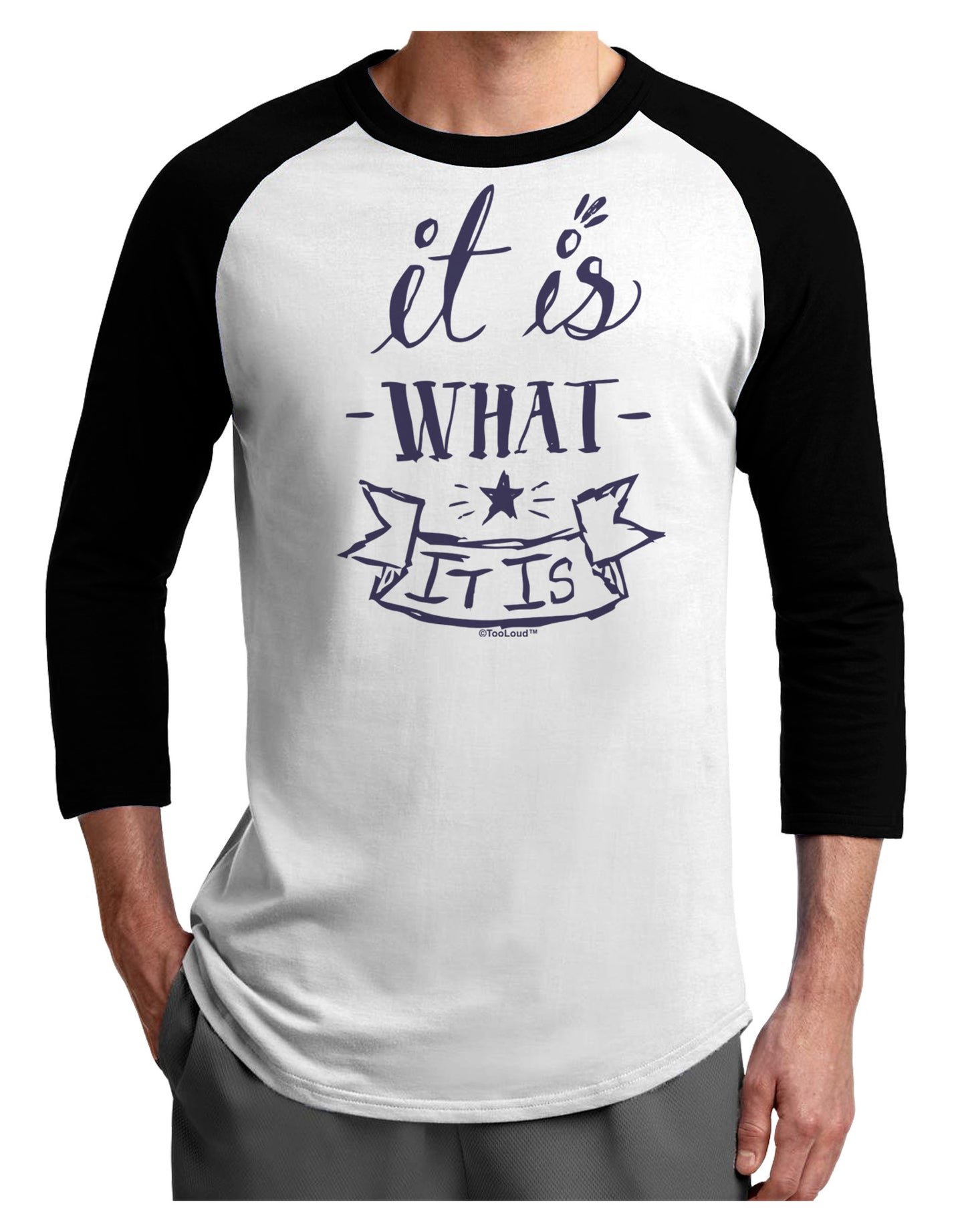 It Is What It Is Adult Raglan Shirt-Raglan Shirt-TooLoud-White-Black-X-Small-Davson Sales