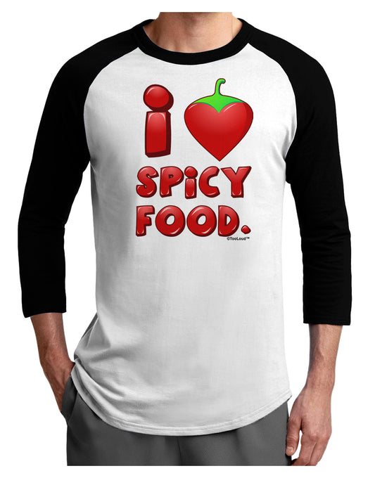 I Heart Spicy Food Adult Raglan Shirt-TooLoud-White-Black-X-Small-Davson Sales