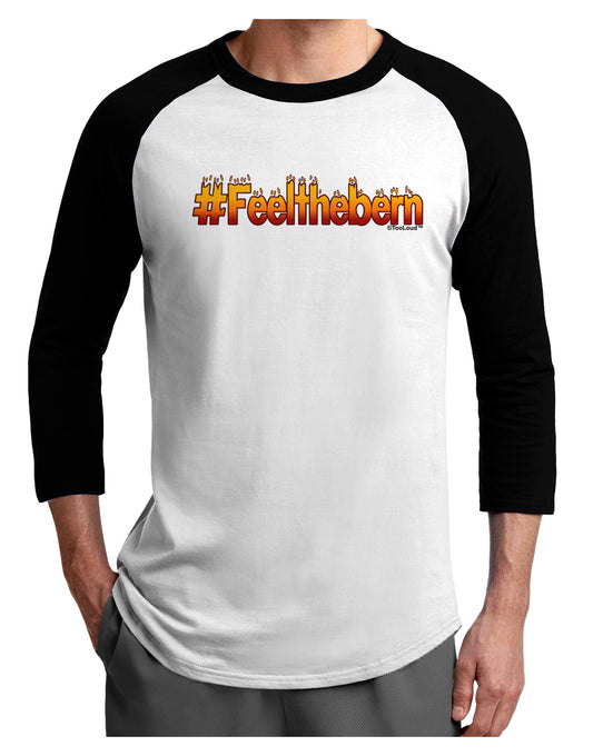 Hashtag Feelthebern Adult Raglan Shirt-TooLoud-White-Black-X-Small-Davson Sales