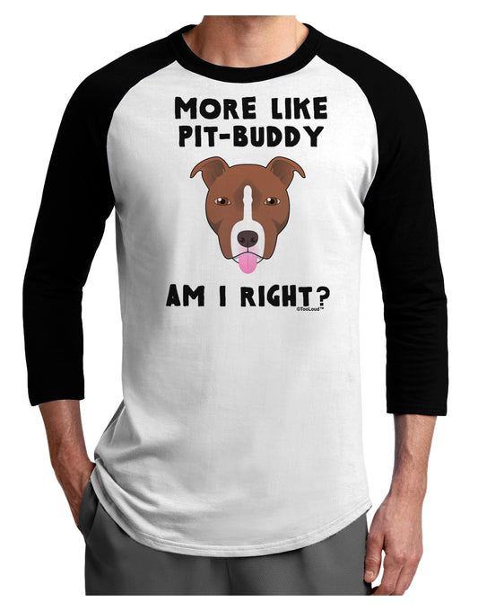 More Like Pit Buddy Adult Raglan Shirt-Raglan Shirt-TooLoud-White-Black-X-Small-Davson Sales