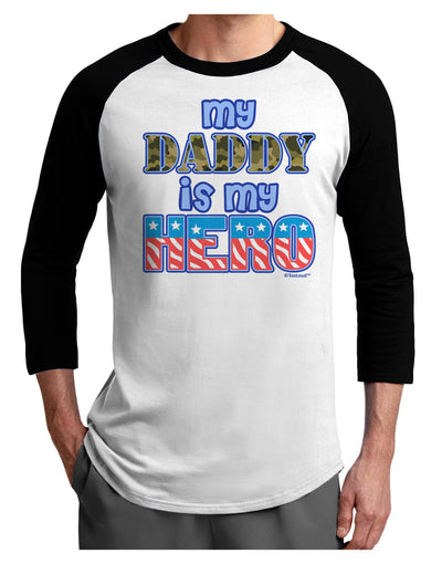 My Daddy is My Hero - Armed Forces - Blue Adult Raglan Shirt by TooLoud-TooLoud-White-Black-X-Small-Davson Sales