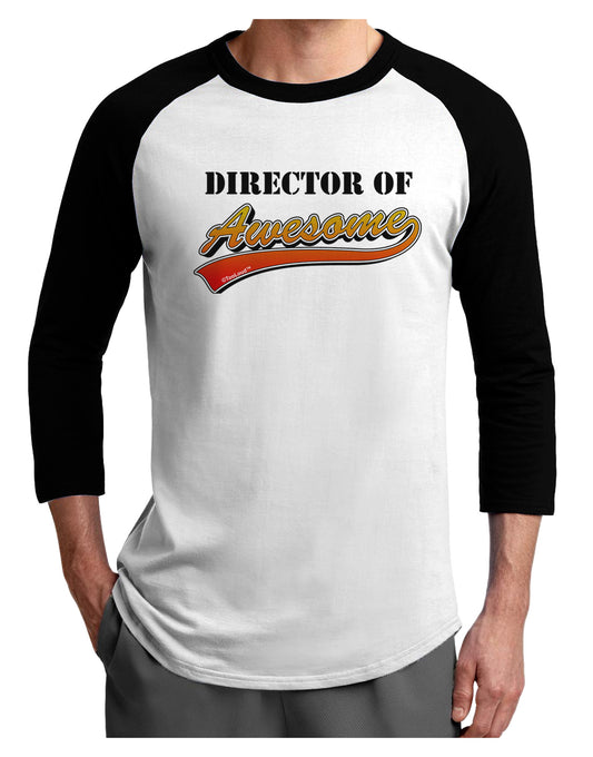Director Of Awesome Adult Raglan Shirt-Raglan Shirt-TooLoud-White-Black-X-Small-Davson Sales
