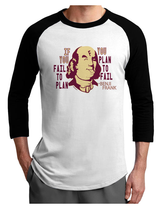 If you Fail to Plan, you Plan to Fail-Benjamin Franklin Adult Raglan Shirt-Mens T-Shirt-TooLoud-White-Black-X-Small-Davson Sales