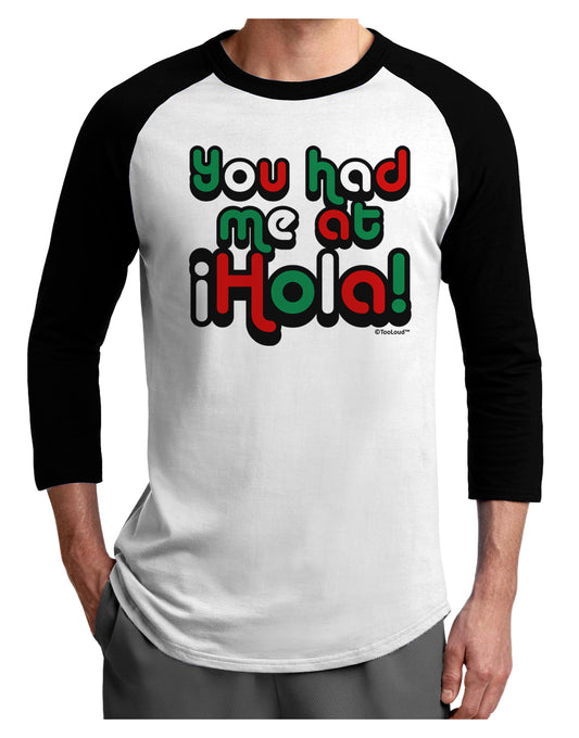 You Had Me at Hola - Mexican Flag Colors Adult Raglan Shirt by TooLoud-TooLoud-White-Black-X-Small-Davson Sales