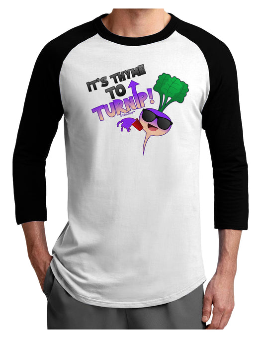 It's Thyme To Turnip Adult Raglan Shirt-Raglan Shirt-TooLoud-White-Black-X-Small-Davson Sales