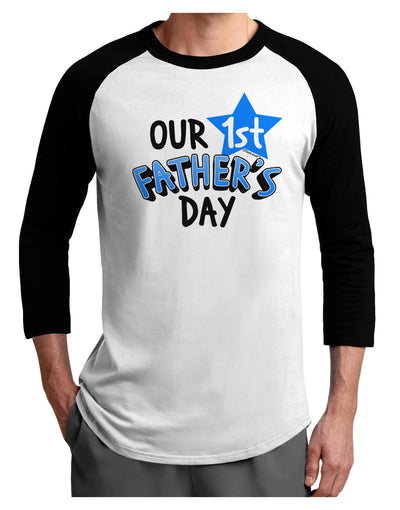 Our 1st Father's Day Adult Raglan Shirt-Raglan Shirt-TooLoud-White-Black-X-Small-Davson Sales