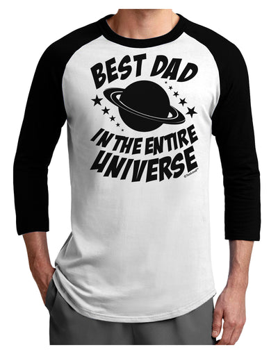 Best Dad in the Entire Universe Adult Raglan Shirt-Raglan Shirt-TooLoud-White-Black-X-Small-Davson Sales