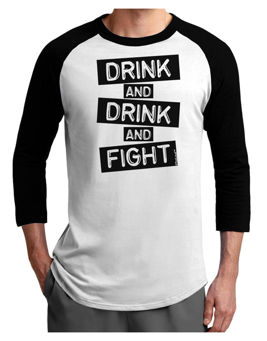 Drink and Drink and Fight Adult Raglan Shirt-TooLoud-White-Black-X-Small-Davson Sales