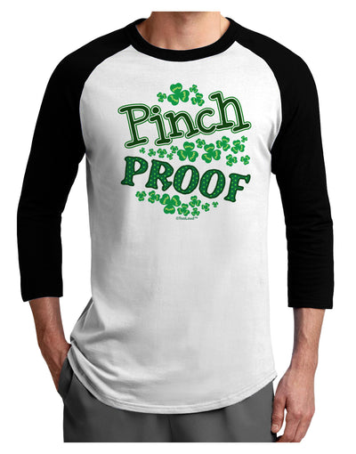 Pinch Proof St Patricks Day Adult Raglan Shirt-Raglan Shirt-TooLoud-White-Black-X-Small-Davson Sales