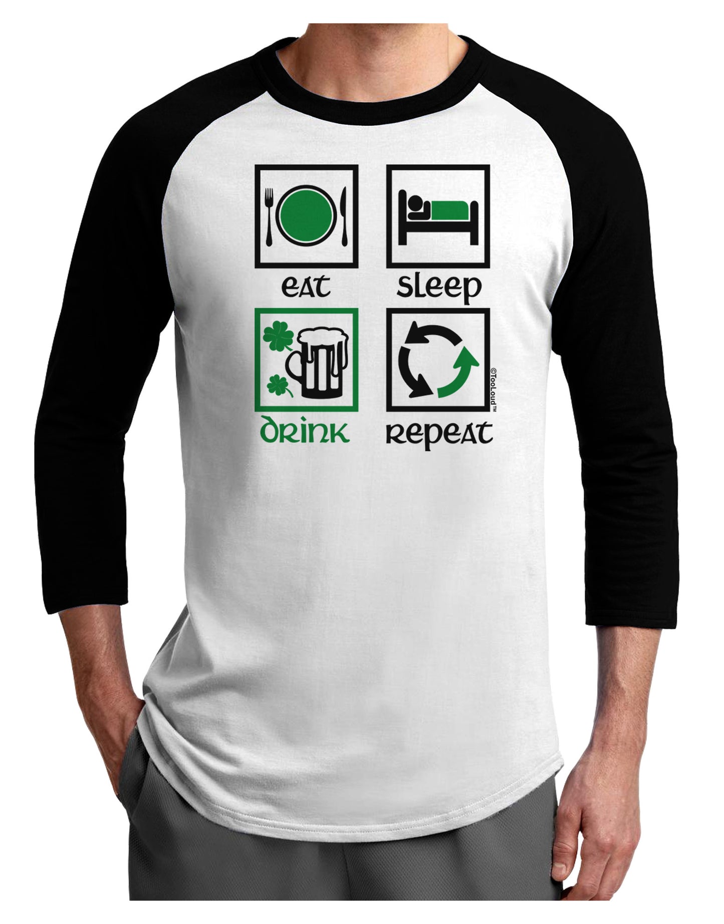 Eat Sleep Drink Green Beer Repeat Adult Raglan Shirt-Raglan Shirt-TooLoud-White-Black-X-Small-Davson Sales