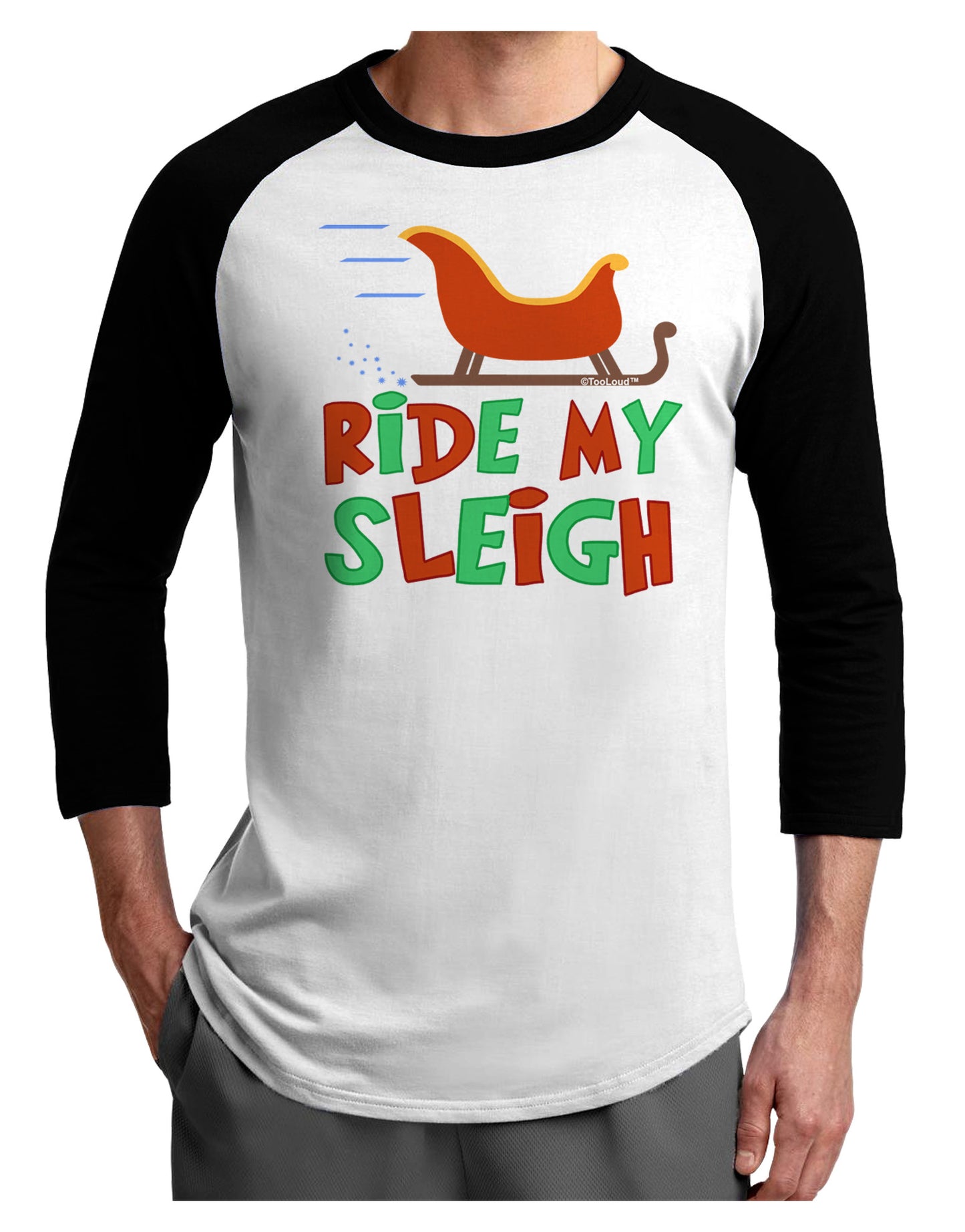 Ride My Sleigh Color Adult Raglan Shirt-TooLoud-White-Black-X-Small-Davson Sales