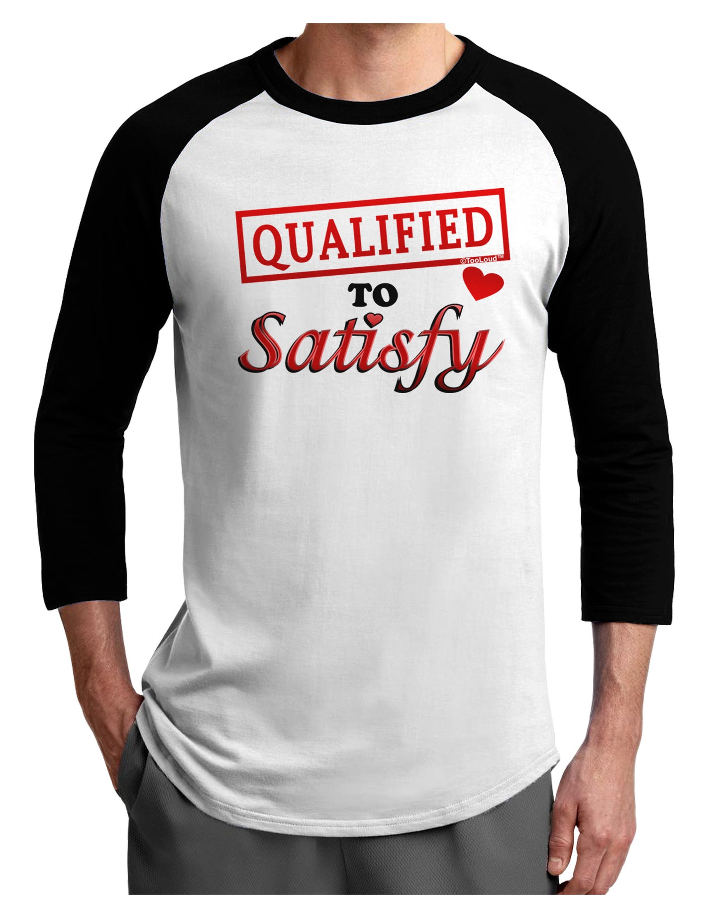 Qualified To Satisfy Adult Raglan Shirt-Raglan Shirt-TooLoud-White-Black-X-Small-Davson Sales