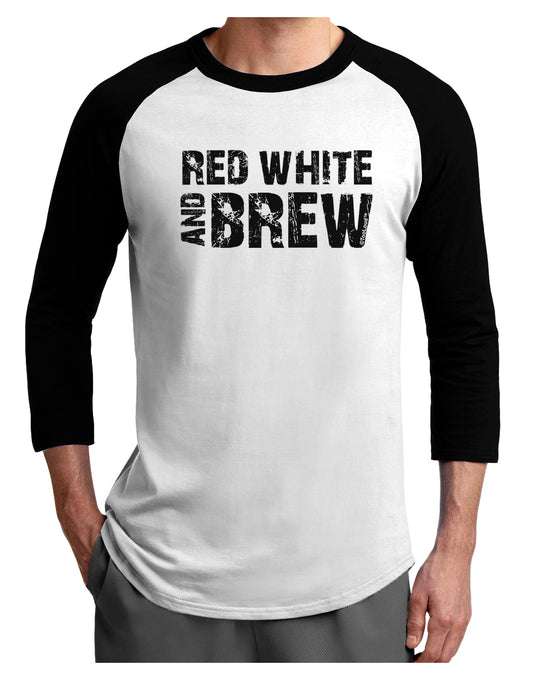 Red White and Brew Adult Raglan Shirt by TooLoud-TooLoud-White-Black-X-Small-Davson Sales