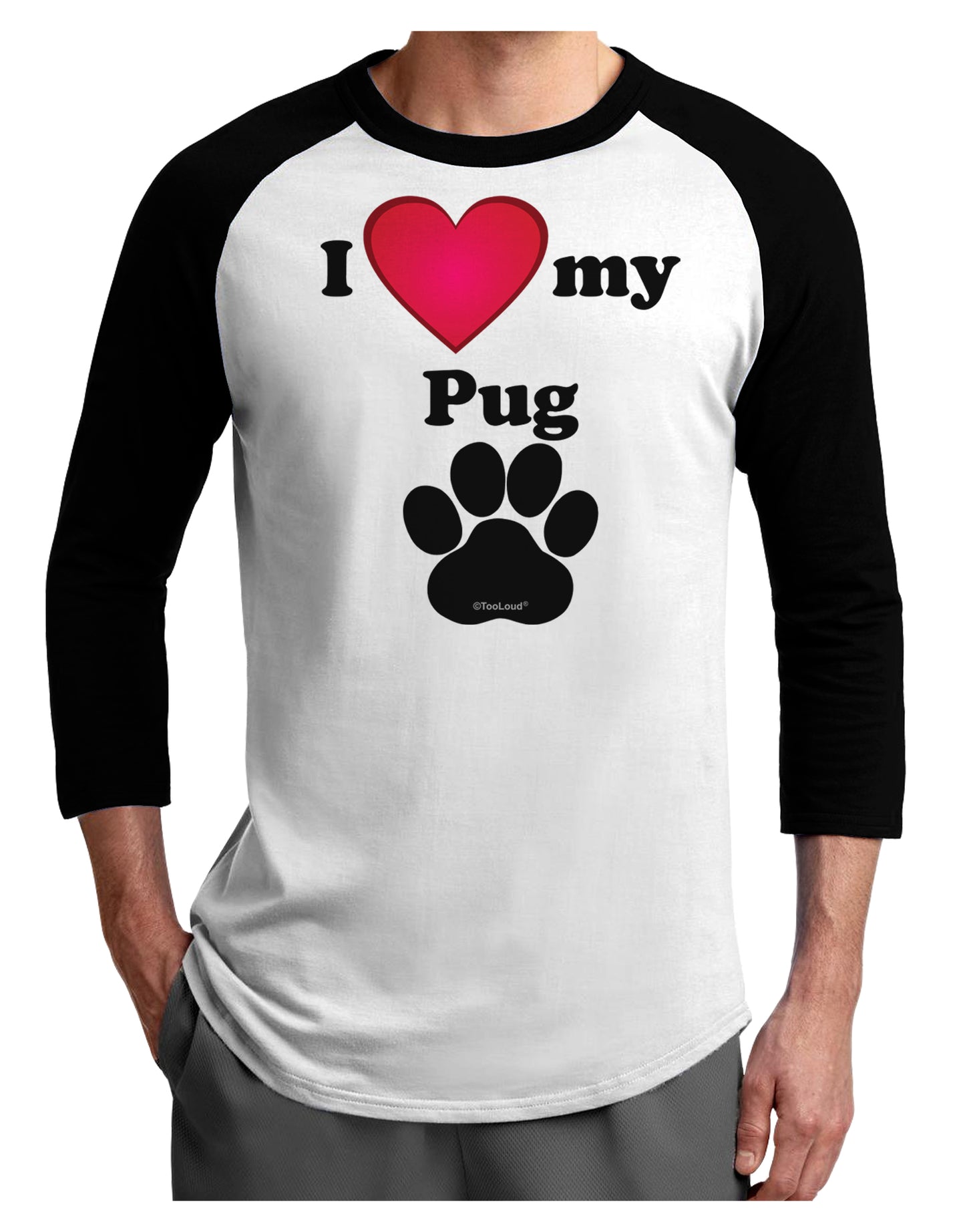 I Heart My Pug Adult Raglan Shirt by TooLoud-TooLoud-White-Black-X-Small-Davson Sales
