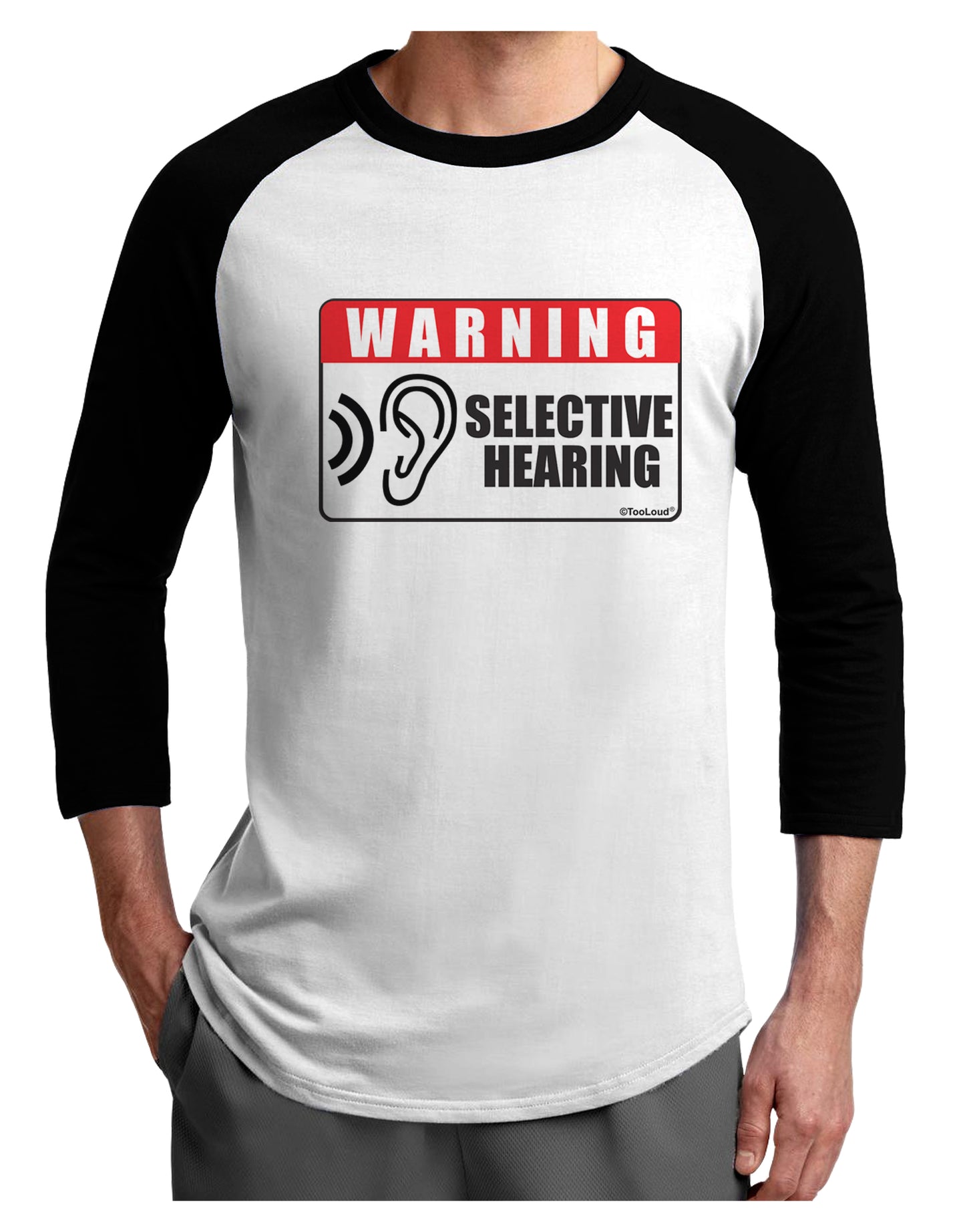 Warning Selective Hearing Funny Adult Raglan Shirt by TooLoud-TooLoud-White-Black-X-Small-Davson Sales