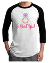 I Said Yes - Diamond Ring - Color Adult Raglan Shirt-TooLoud-White-Black-X-Small-Davson Sales