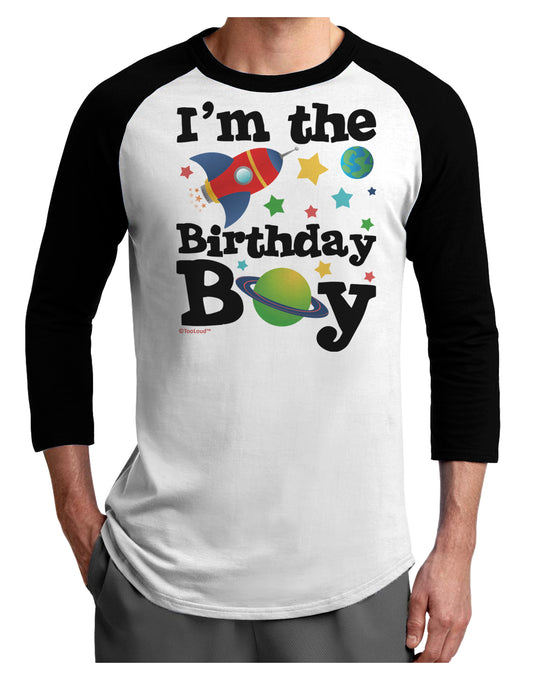 I'm the Birthday Boy - Outer Space Design Adult Raglan Shirt by TooLoud-TooLoud-White-Black-X-Small-Davson Sales