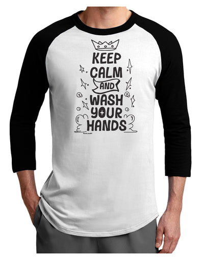 Keep Calm and Wash Your Hands Adult Raglan Shirt-Mens T-Shirt-TooLoud-White-Black-X-Small-Davson Sales