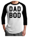 Dad Bod Design Adult Raglan Shirt by TooLoud-TooLoud-White-Black-X-Small-Davson Sales