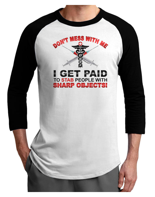 Nurse - Don't Mess With Me Adult Raglan Shirt-TooLoud-White-Black-X-Small-Davson Sales