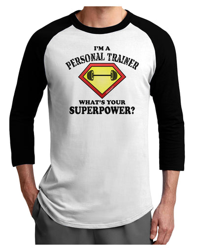 Personal Trainer - Superpower Adult Raglan Shirt-TooLoud-White-Black-X-Small-Davson Sales