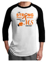 MS - I Am Strong Adult Raglan Shirt-Raglan Shirt-TooLoud-White-Black-X-Small-Davson Sales