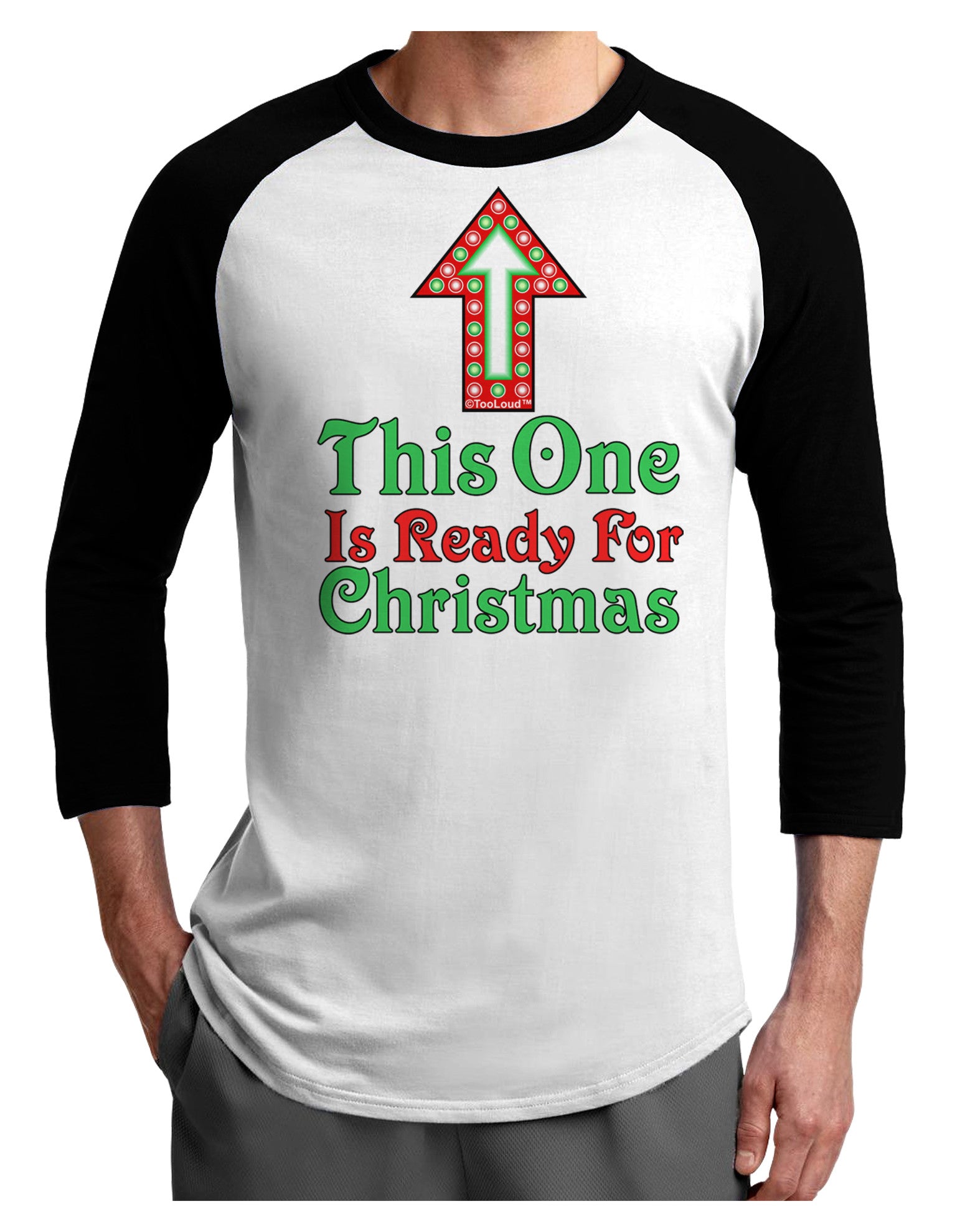 This One Is Ready For Christmas Adult Raglan Shirt-Raglan Shirt-TooLoud-White-Black-X-Small-Davson Sales