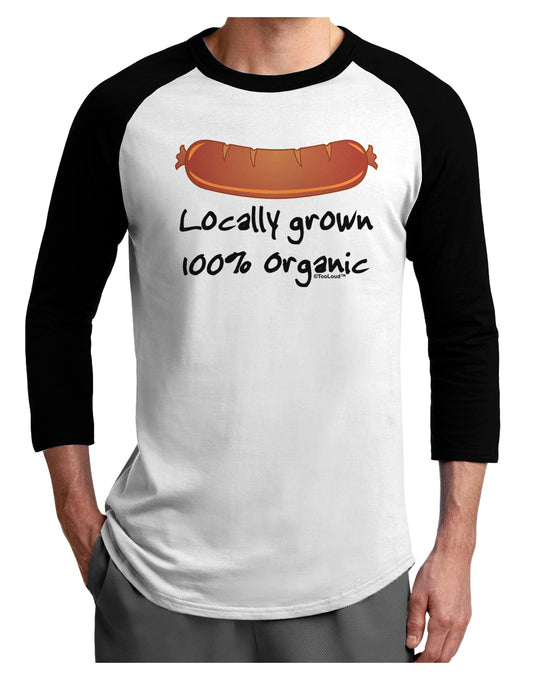 Locally Grown Organic Sausage Adult Raglan Shirt-TooLoud-White-Black-X-Small-Davson Sales