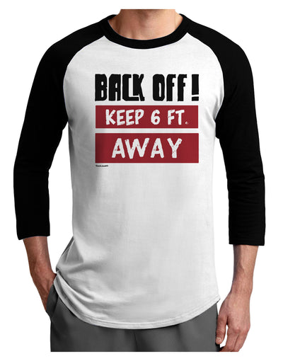 BACK OFF Keep 6 Feet Away Adult Raglan Shirt-Mens T-Shirt-TooLoud-White-Black-X-Small-Davson Sales