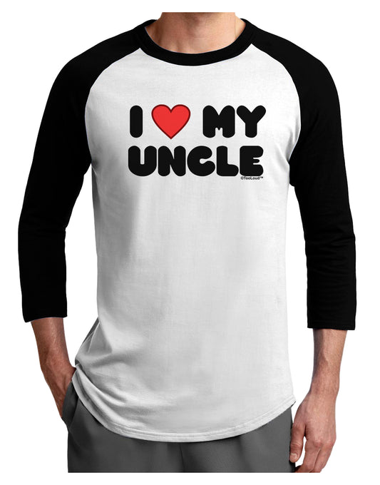 I Heart My Uncle Adult Raglan Shirt by TooLoud-TooLoud-White-Black-X-Small-Davson Sales