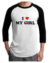 I Heart My Girl - Matching Couples Design Adult Raglan Shirt by TooLoud-TooLoud-White-Black-X-Small-Davson Sales