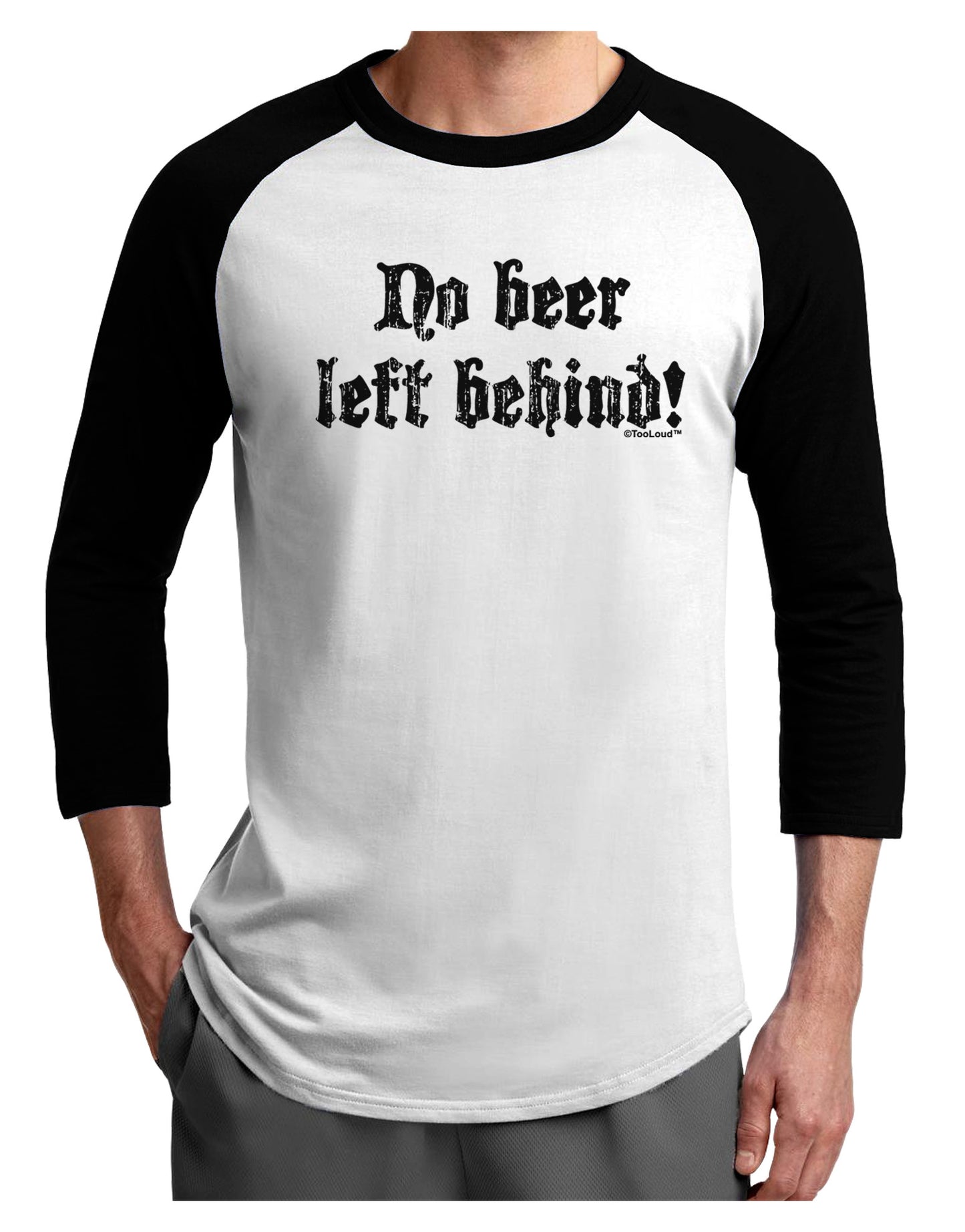 No Beer Left Behind Adult Raglan Shirt-TooLoud-White-Black-X-Small-Davson Sales