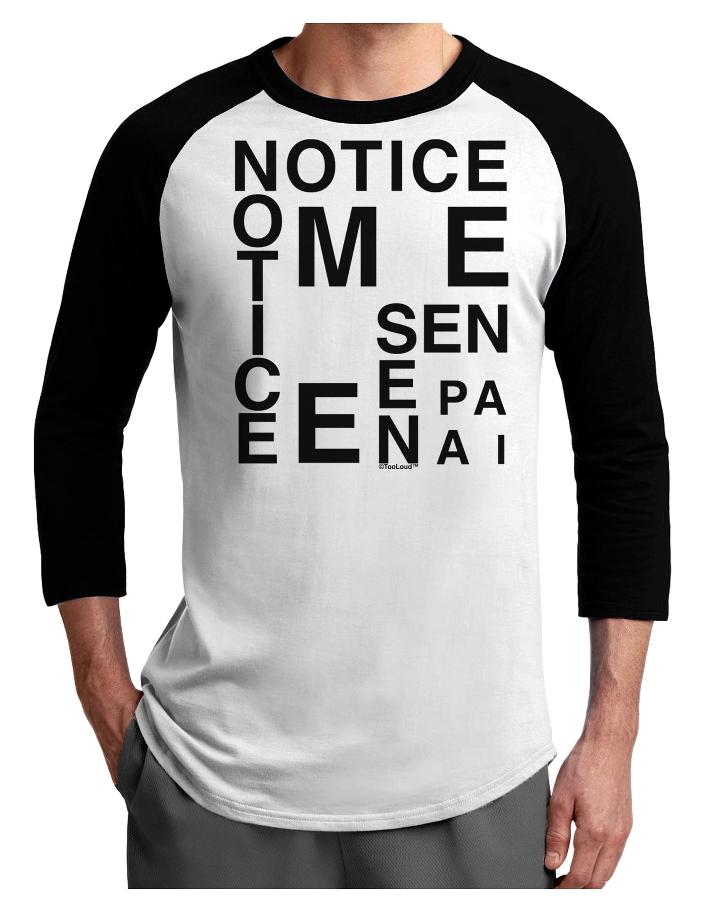 Notice Me Senpai Artistic Text Adult Raglan Shirt-Raglan Shirt-TooLoud-White-Black-X-Small-Davson Sales