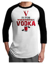 V Is For Vodka Adult Raglan Shirt-Raglan Shirt-TooLoud-White-Black-X-Small-Davson Sales