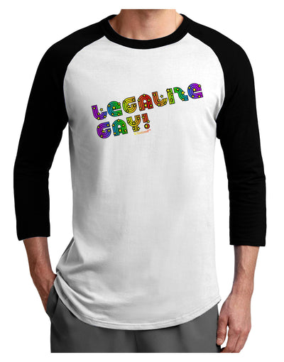 Legalize Gay - Rainbow Adult Raglan Shirt-Raglan Shirt-TooLoud-White-Black-X-Small-Davson Sales