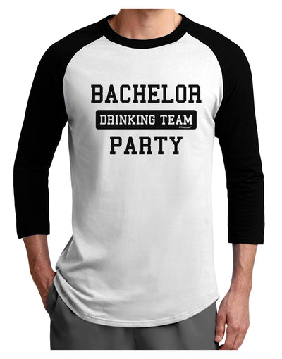 Bachelor Party Drinking Team Adult Raglan Shirt-TooLoud-White-Black-X-Small-Davson Sales