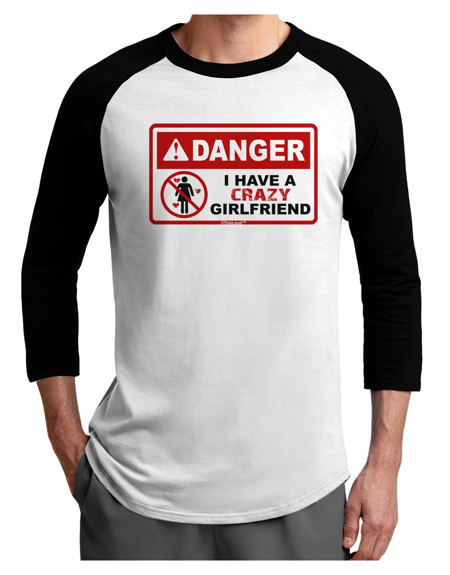 Danger - Crazy Girlfriend Adult Raglan Shirt-Raglan Shirt-TooLoud-White-Black-X-Small-Davson Sales