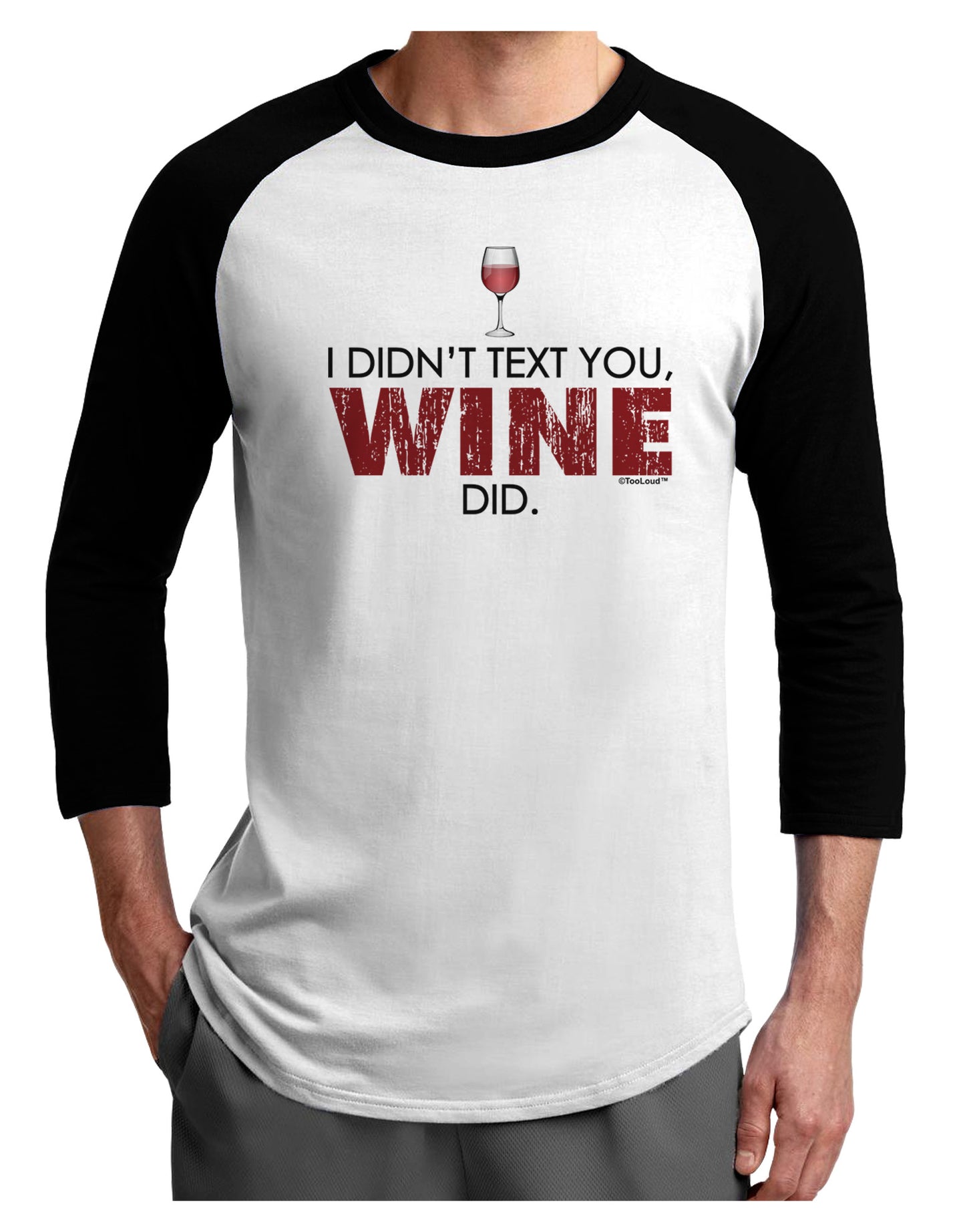 I Didn't Text You - Wine Adult Raglan Shirt-TooLoud-White-Black-X-Small-Davson Sales