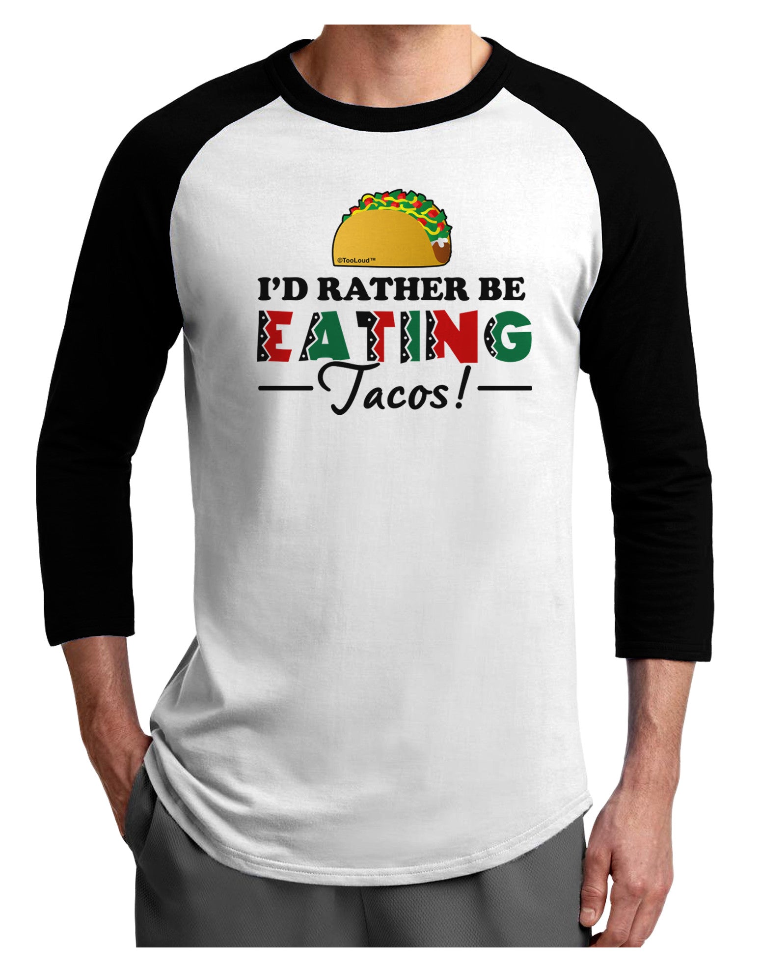 I'd Rather - Tacos Adult Raglan Shirt-Raglan Shirt-TooLoud-White-Black-X-Small-Davson Sales