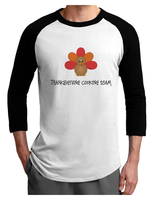 Thanksgiving Cooking Team - Turkey Adult Raglan Shirt by TooLoud-TooLoud-White-Black-X-Small-Davson Sales