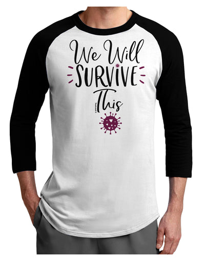 We will Survive This Adult Raglan Shirt-Mens T-Shirt-TooLoud-White-Black-X-Small-Davson Sales