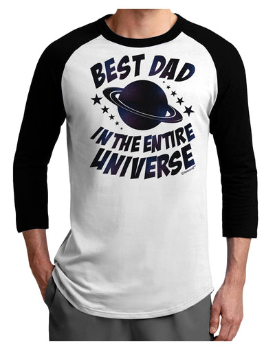 Best Dad in the Entire Universe - Galaxy Print Adult Raglan Shirt-Raglan Shirt-TooLoud-White-Black-X-Small-Davson Sales