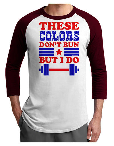 These Colors Don't Run But I Do - Patriotic Workout Adult Raglan Shirt-TooLoud-White-Cardinal-X-Small-Davson Sales