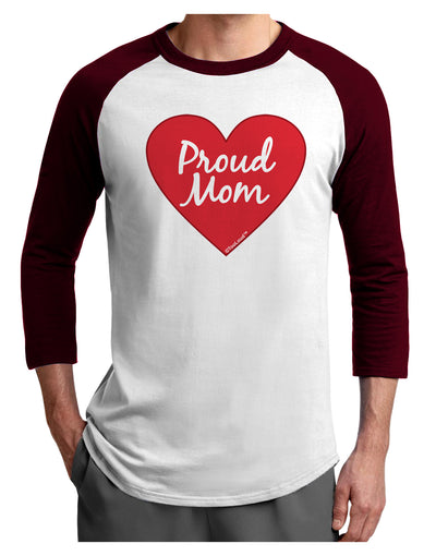 Proud Mom Heart Adult Raglan Shirt-TooLoud-White-Cardinal-X-Small-Davson Sales